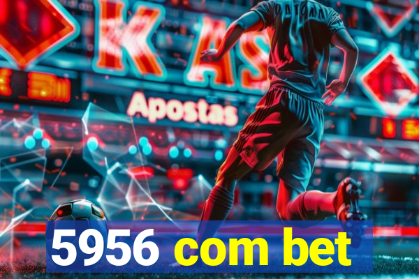 5956 com bet