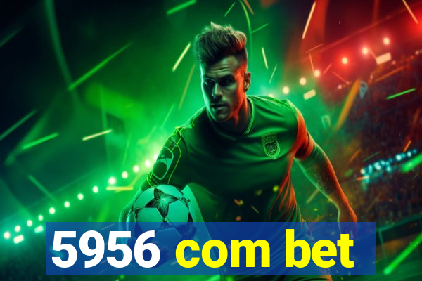 5956 com bet