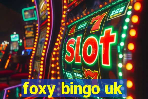 foxy bingo uk