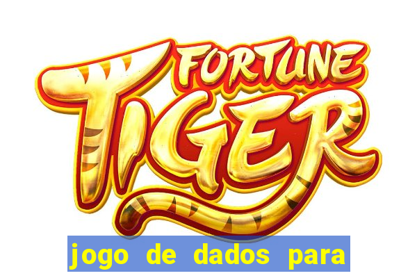 jogo de dados para ganhar dinheiro