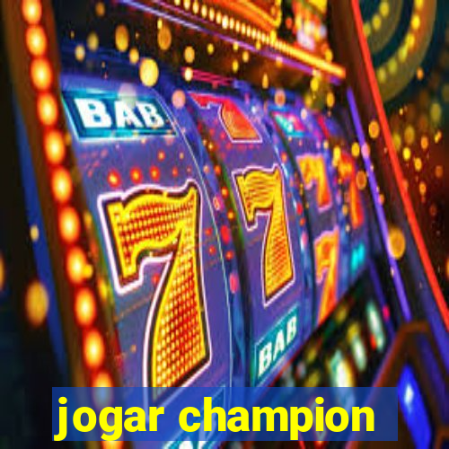 jogar champion