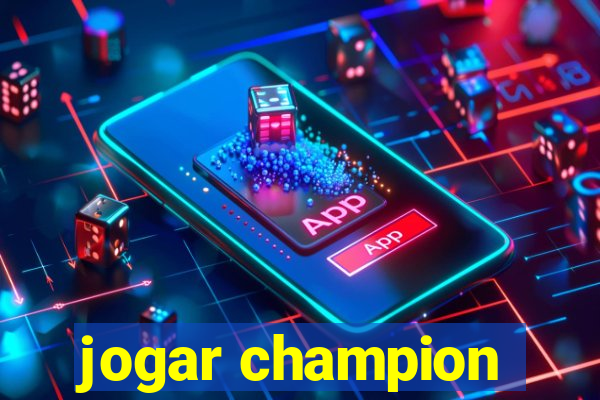 jogar champion