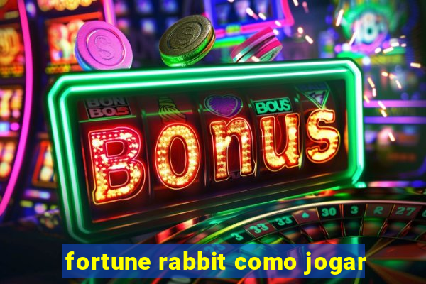 fortune rabbit como jogar