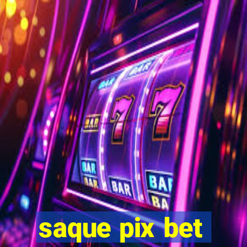 saque pix bet