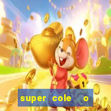 super cole  o 7784 jogos para pc download