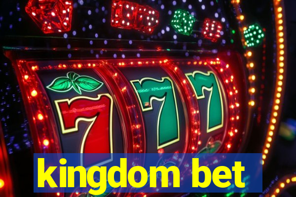 kingdom bet