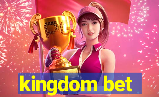 kingdom bet