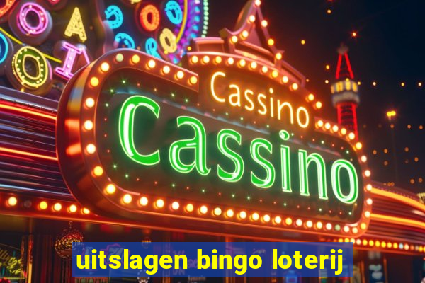 uitslagen bingo loterij