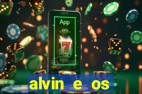 alvin e os esquilos 3 rede canais