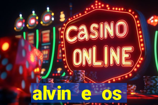 alvin e os esquilos 3 rede canais