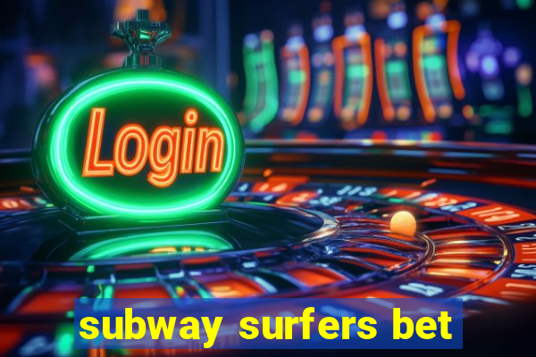 subway surfers bet