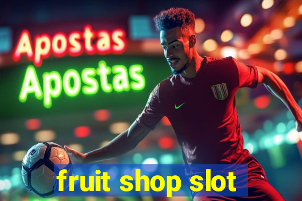 fruit shop slot