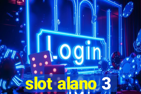 slot alano 3