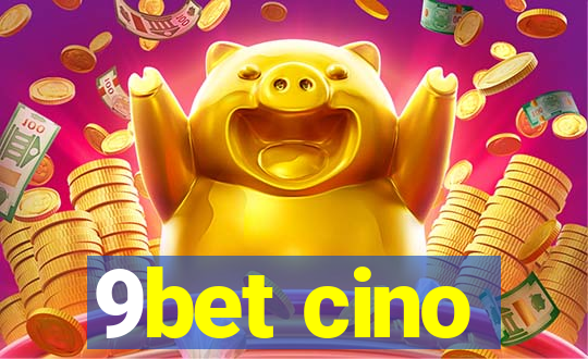 9bet cino