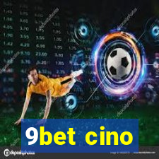 9bet cino