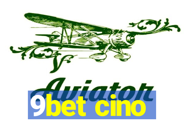 9bet cino