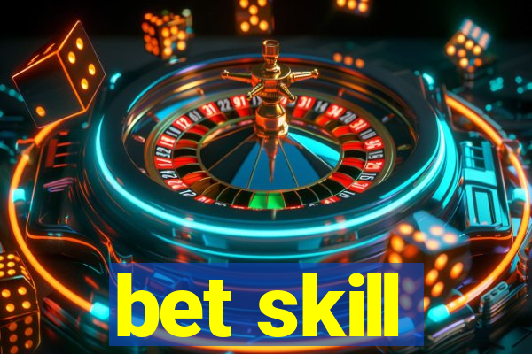 bet skill