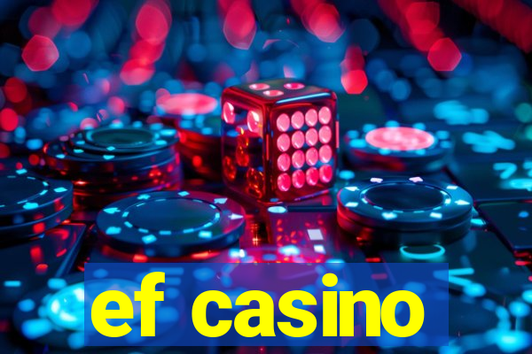 ef casino