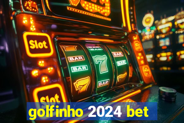 golfinho 2024 bet