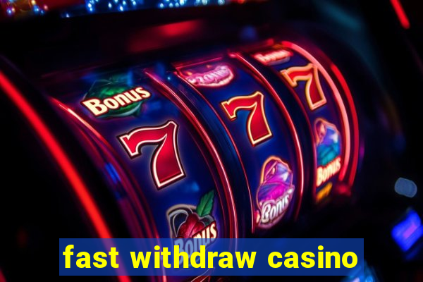 fast withdraw casino