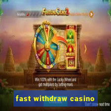 fast withdraw casino