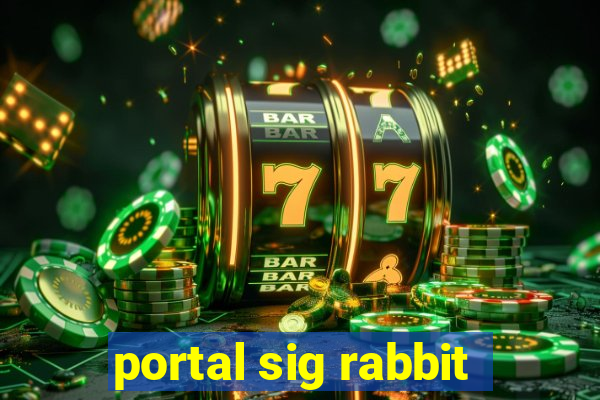 portal sig rabbit