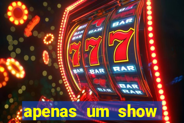 apenas um show pancadaria 2