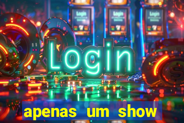 apenas um show pancadaria 2