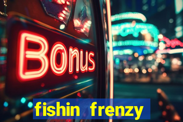 fishin frenzy fortune spins slot free play