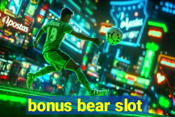 bonus bear slot