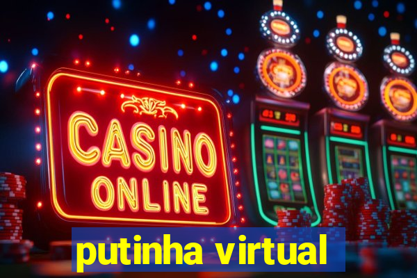 putinha virtual