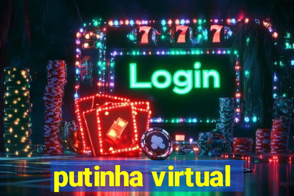 putinha virtual