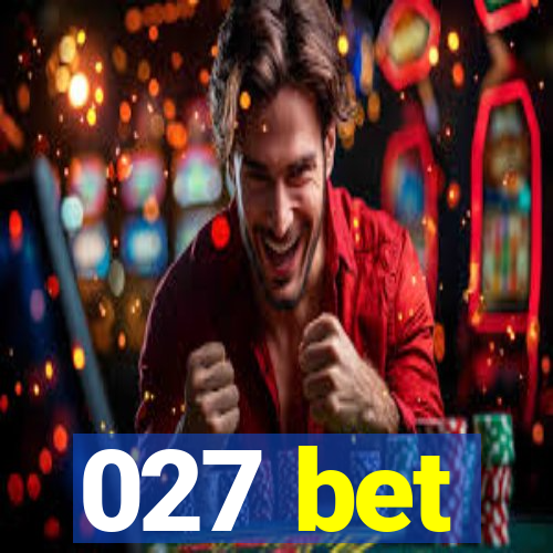 027 bet