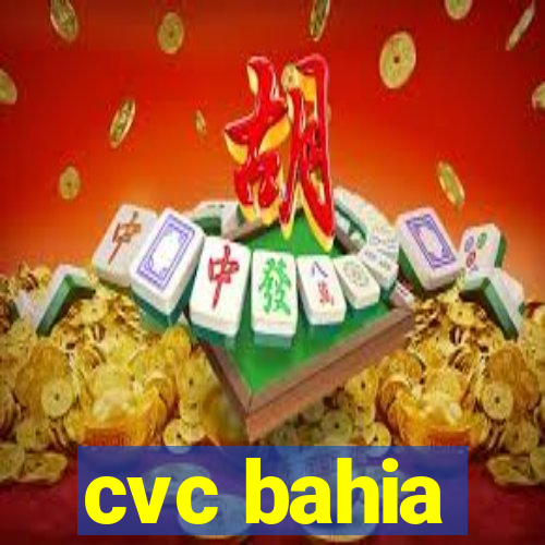 cvc bahia