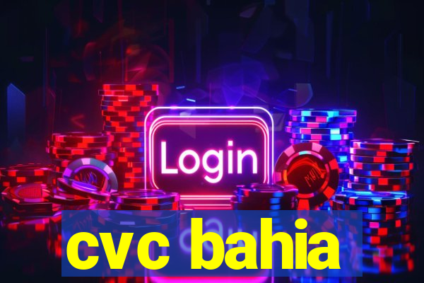 cvc bahia