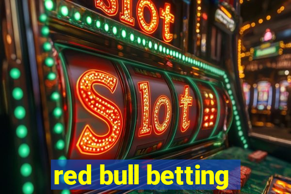 red bull betting