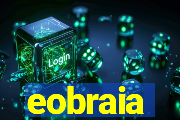 eobraia