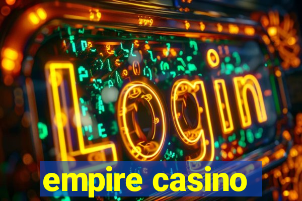 empire casino