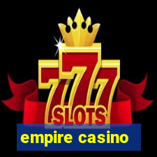 empire casino