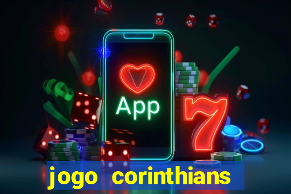 jogo corinthians onde assitir