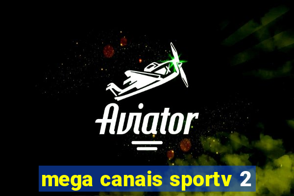 mega canais sportv 2