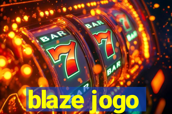 blaze jogo