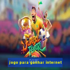 jogo para ganhar internet