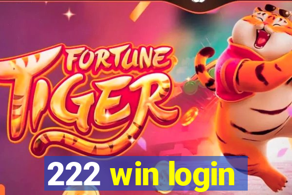 222 win login