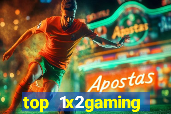 top 1x2gaming online slot sites