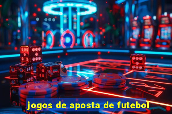 jogos de aposta de futebol