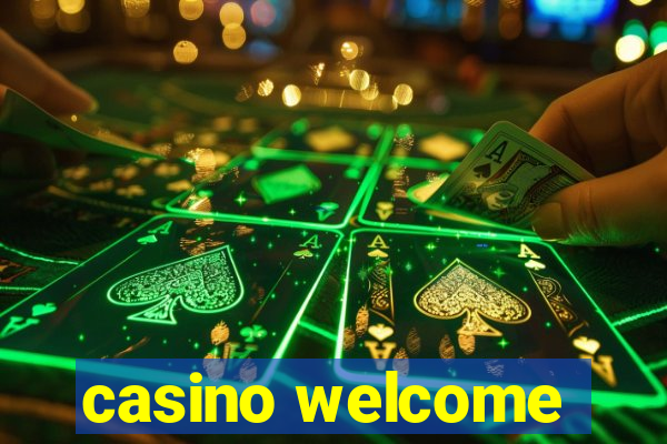 casino welcome