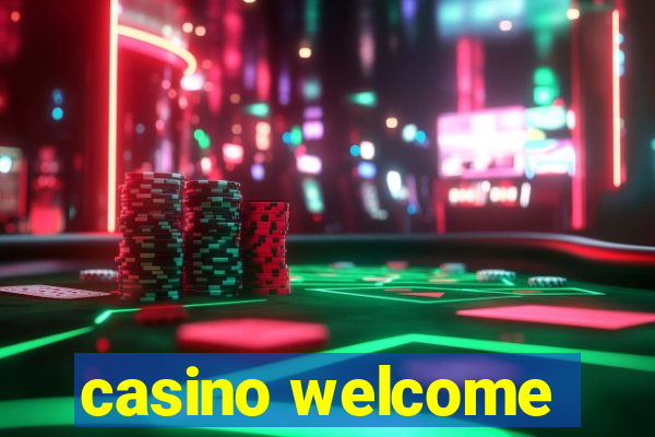 casino welcome