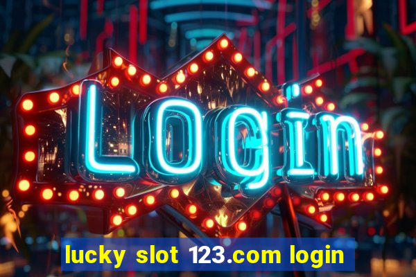 lucky slot 123.com login