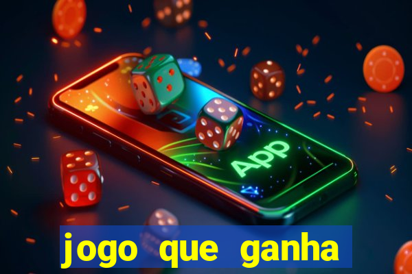 jogo que ganha muito dinheiro de verdade